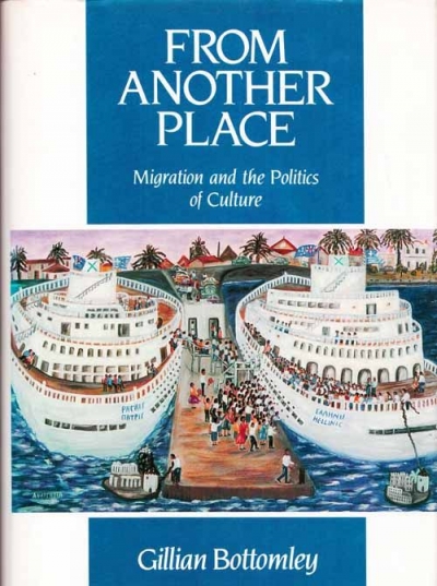David Walker reviews &#039;From Another Place: Migration and the politics of culture&#039; by Gillian Bottomley