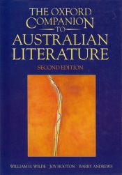 Peter Pierce reviews 'The Oxford Companion to Australian Literature (Second Edition)' edited by William H. Wilde, Joy Hooton, and Barry Andrews