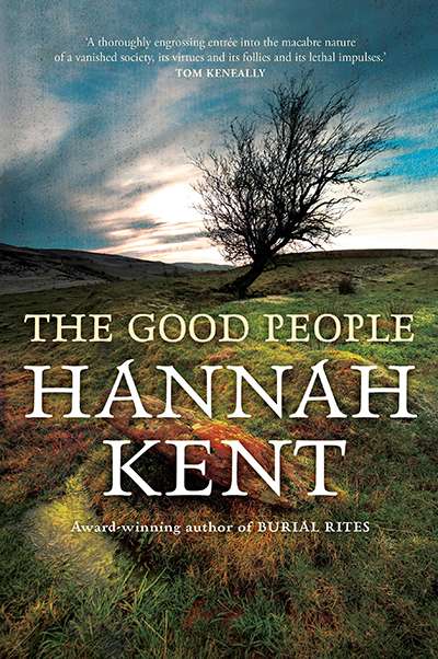 Amy Baillieu reviews &#039;The Good People&#039; by Hannah Kent