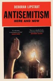 Ilana Snyder reviews 'Antisemitism: Here and now' by Deborah Lipstadt