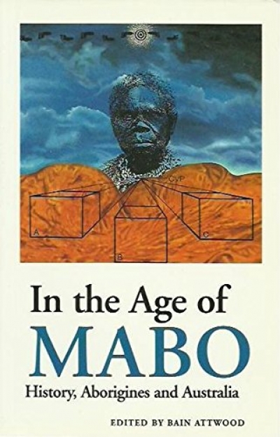Adam Shoemaker reviews &#039;In the Age of Mabo: History, Aborigines and Australia&#039; edited by Bain Attwood