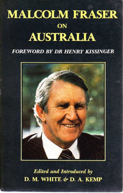 James Walter reviews &#039;Malcolm Fraser on Australia&#039; edited by D.M. White and D.A. Kemp