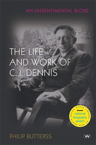 Dennis Haskell reviews &#039;An Unsentimental Bloke: The life and work of C.J. Dennis&#039; by Philip Butterss