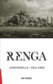 David McCooey reviews 'Renga: 100 poems' by John Kinsella and Paul Kane