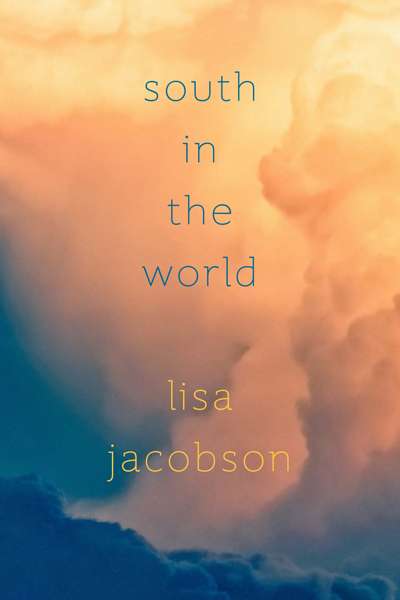 Sarah Holland-Batt reviews 'South in the World' by Lisa Jacobson