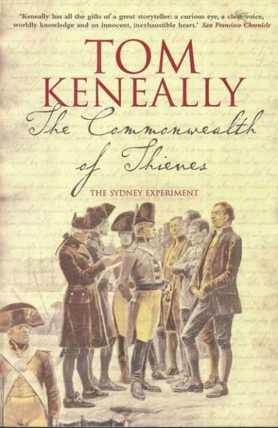 Alan Atkinson reviews ‘The Commonwealth of Thieves: The Sydney experiment by Tom Keneally