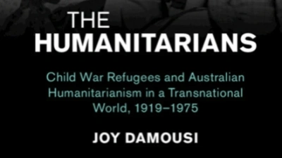 Andrew Markus reviews &#039;The Humanitarians: Child war refugees and Australian humanitarianism in a transnational world, 1919–1975&#039; by Joy Damousi