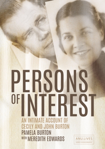 Peter Edwards reviews &#039;Persons of Interest: An intimate account of Cecily and John Burton&#039; by Pamela Burton with Meredith Edwards