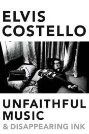 Doug Wallen reviews 'Unfaithful Music and Disappearing Ink' by Elvis Costello