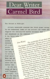 Kerryn Goldsworthy reviews 'Dear Writer' by Carmel Bird