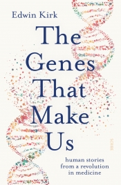 Diane Stubbings reviews 'The Genes That Make Us: Human stories from a revolution in medicine' by Edwin Kirk