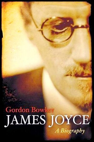 James Ley reviews &#039;James Joyce: A biography&#039; by Gordon Bowker