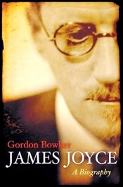 James Ley reviews 'James Joyce: A biography' by Gordon Bowker