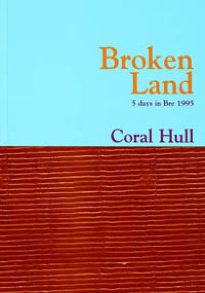 Bev Roberts reviews &#039;Broken Land, 5 days in Bre 1995&#039; by Coral Hull