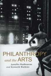 Christopher Menz reviews 'Philanthropy and the Arts' by Jennifer Radbourne and Kenneth Watkins