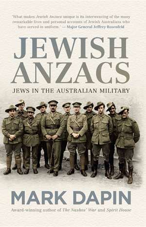 Elisabeth Holdsworth reviews &#039;Jewish Anzacs: Jews in the Australian military&#039; by Mark Dapin