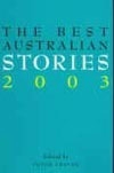 Kerryn Goldsworthy reviews &#039;The Best Australian Stories 2003&#039; edited by Peter Craven, and &#039;Secret Lives: 34 modern Australian short stories&#039; edited by Barry Oakley