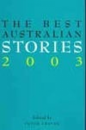 Kerryn Goldsworthy reviews &#039;The Best Australian Stories 2003&#039; edited by Peter Craven, and &#039;Secret Lives: 34 modern Australian short stories&#039; edited by Barry Oakley