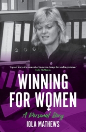 Noel Turnbull reviews 'Winning for Women: A personal story' by Iola Mathews