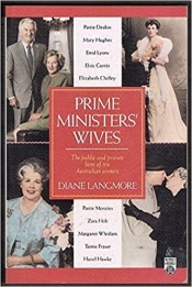 Audrey Oldfield reviews 'Prime Ministers’ Wives: The public and private lives of ten Australian women' by Diane Langmore and 'Suffrage to Sufferance: 100 years of women in politics' by Janine Haines
