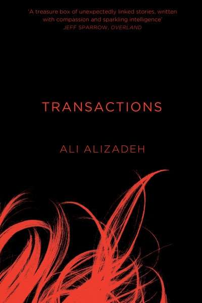 Jay Daniel Thompson reviews &#039;Transactions&#039; by Ali Alizadeh