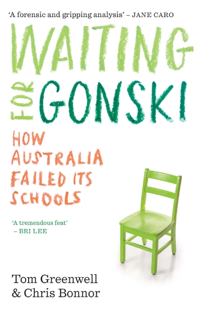 Ilana Snyder reviews &#039;Waiting for Gonski: How Australia failed its schools&#039; by Tom Greenwell and Chris Bonnor