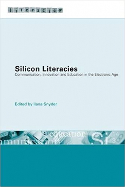 Paul Kane reviews &#039;Silicon Literacies&#039; edited by Ilana Snyder