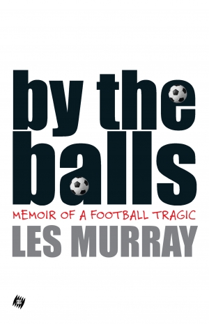 Jay Daniel Thompson reviews &#039;By the Balls&#039; by Les Murray