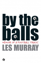 Jay Daniel Thompson reviews 'By the Balls' by Les Murray