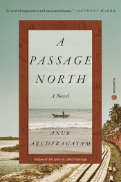 Dilan Gunawardana reviews 'A Passage North' by Anuk Arudpragasam