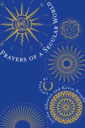 Peter Kenneally reviews 'Prayers of a Secular World' edited by Jordie Albiston and Kevin Brophy
