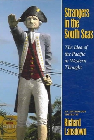 Kate Darian-Smith reviews &#039;Strangers in the South Seas: The idea of the Pacific in western thought&#039; by Richard Lansdown