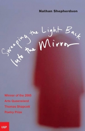 Melissa Ashley reviews 'Sweeping the Light Back into the Mirror' by Nathan Shepherdson