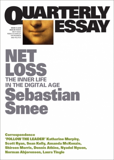 Alex Tighe reviews &#039;Net Loss: The inner life in the digital age&#039; (Quarterly Essay 72) by Sebastian Smee