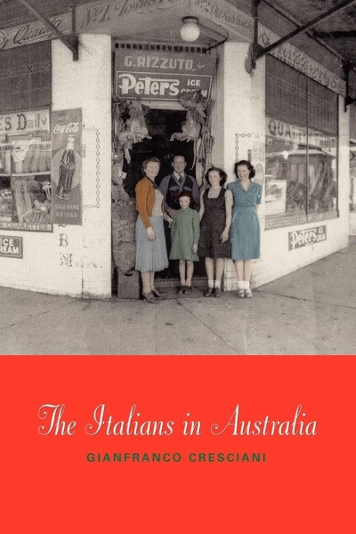 Loretta Baldassar reviews ‘The Italians in Australia’ by Gianfranco Cresciani