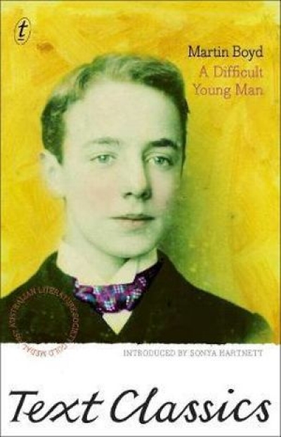 Sonya Hartnett revisits &#039;A Difficult Young Man&#039; by Martin Boyd