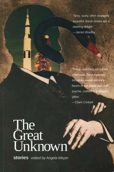 Rachel Robertson reviews 'The Great Unknown' edited by Angela Meyer