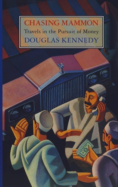 Rosemary Sorensen reviews  &#039;Chasing Mammon&#039; by Douglas Kennedy