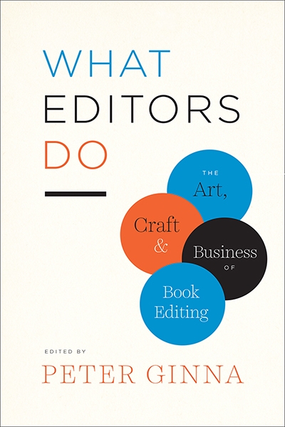 Richard Walsh reviews &#039;What Editors Do: The art, craft, and business of book editing&#039; edited by Peter Ginna