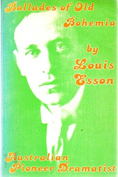 Mary Lord reviews &#039;Ballades of Old Bohemia: An anthology of Louis Esson&#039;, edited by Hugh Anderson