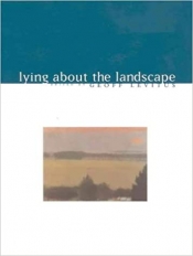 Peter Haynes reviews 'Lying About the Landscape' edited by Geoff Levitus