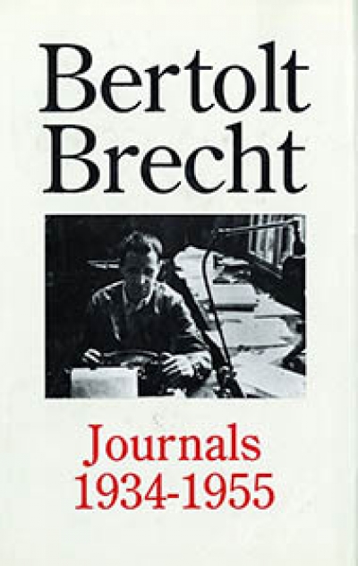 Noel King reviews &#039;Bertolt Brecht: Journals 1934–1955&#039;, edited by John Willett, translated by Hugh Rorrison