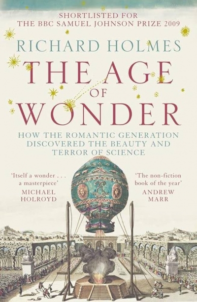 John Hay reviews 'The Age Of Wonder: How the romantic generation discovered the beauty and terror of science' by Richard Holmes