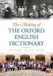 Bruce Moore reviews 'The Making of the Oxford English Dictionary' by Peter Gilliver