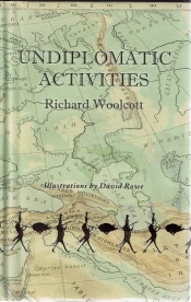 Joan Grant reviews 'Undiplomatic Activities' by Richard Woolcott, illustrated by David Rowe