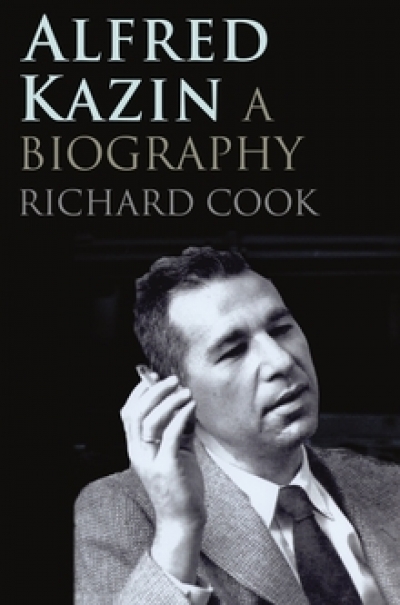 Don Anderson reviews &#039;Alfred Kazin: A Biography&#039; and &#039;Alfred Kazin’s Journals&#039; by Richard M. Cook