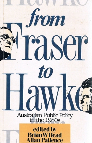Judith Brett reviews &#039;From Fraser to Hawke: Australian Public Policies in the 1980s&#039; by Brian Head and Allan Patience and &#039;The Hawke–Keating Hijack: the ALP in Transition&#039; by Dean Jaensch