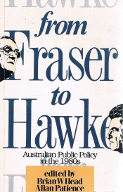 Judith Brett reviews 'From Fraser to Hawke: Australian Public Policies in the 1980s' by Brian Head and Allan Patience and 'The Hawke–Keating Hijack: the ALP in Transition' by Dean Jaensch