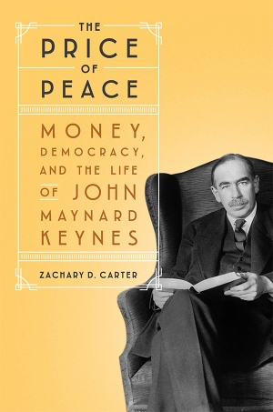 John Tang reviews &#039;The Price of Peace: Money, democracy and the life of John Maynard Keynes&#039; by Zachary D. Carter