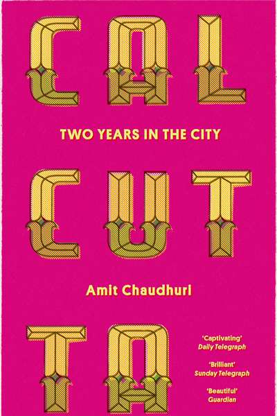 Terri-ann White reviews &#039;Calcutta: Two years in the city&#039; by Amit Chaudhuri